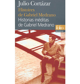 Histoires de Gabriel Medrano : Historias inéditas de Gabriel Medrano (bilingue)