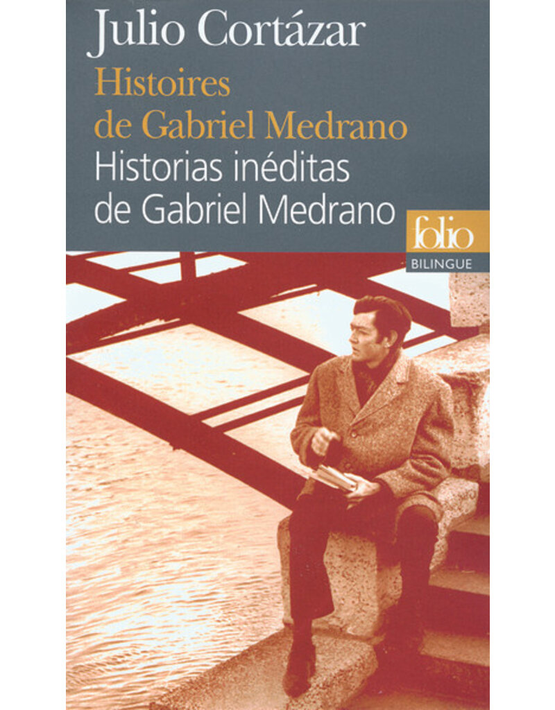 Histoires de Gabriel Medrano : Historias inéditas de Gabriel Medrano (bilingue)