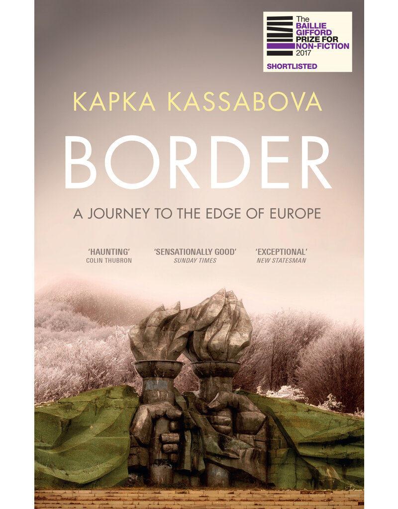 Border, a journey to the edge of Europe (paperback UK)