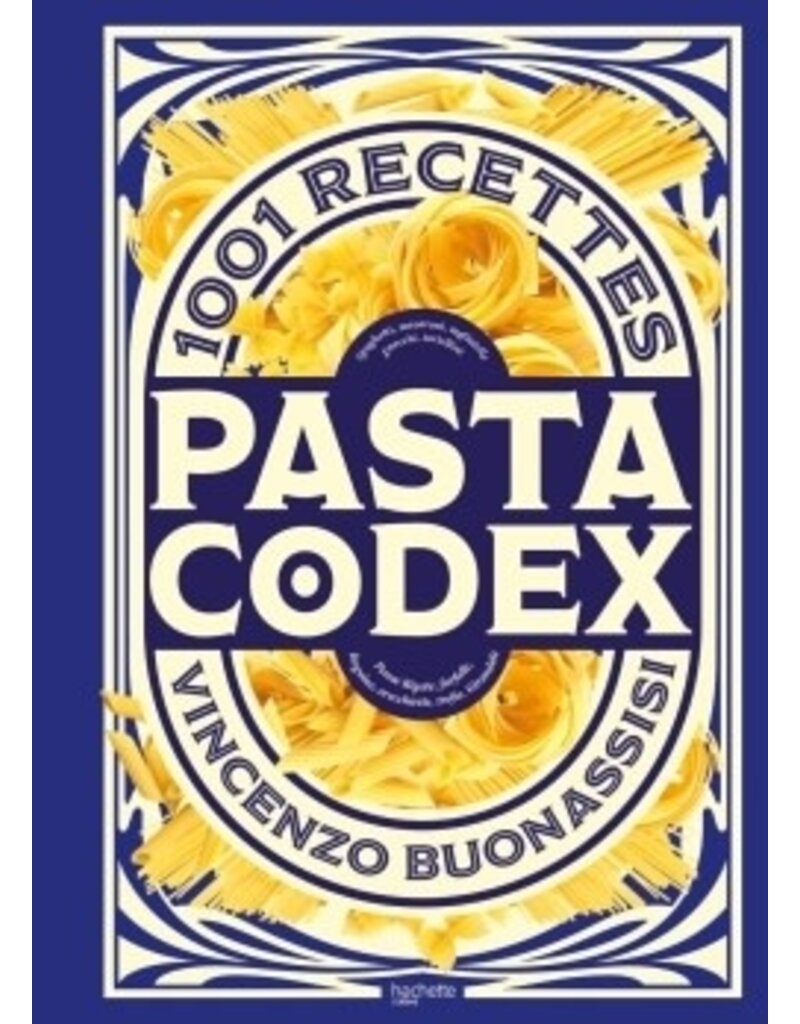 Pasta codex : 1001 recettes