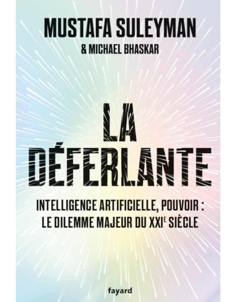 La Déferlante - Technologie, pouvoir et le dilemme majeur du XXIe siècle