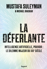 La Déferlante - Technologie, pouvoir et le dilemme majeur du XXIe siècle