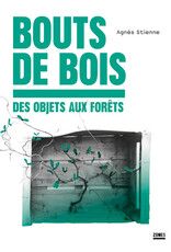 BOUTS DE BOIS - DES OBJETS AUX