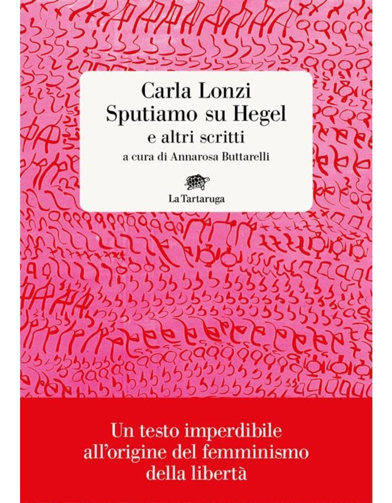 Sputiamo su Hegel. E altri scritti