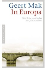 In Europa. Eine Reise durch das 20. Jahrhundert