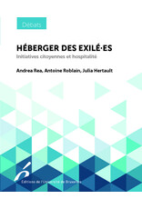 Héberger des exilé·es. Initiatives citoyennes et hospitalité