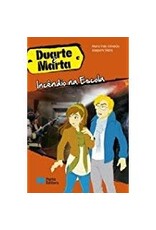 Duarte & Marta 5, Incêndio na Escola