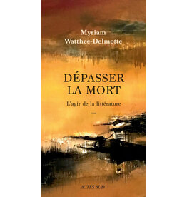 Dépasser la mort