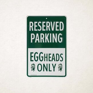 Big Green Egg Parkeer bord Eggheads Only