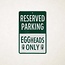 Big Green Egg Parkeer bord Eggheads Only