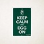 Big Green Egg Keep calm and Egg on