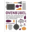 Ovenbijbel Compleet kookboek met recepten en technieken voor de oven