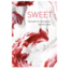 Sweet Het ultieme bakboek met desserts, gebak en zoete recepten