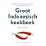 Groot Indonesisch Kookboek Traditionele Indonesische recepten en kooktechnieken