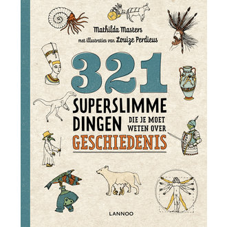 Lannoo Lannoo 321 superslimme dingen die je moet weten over geschiedenis Lannoo Lannoo 321 superslimme dingen die je moet weten over geschiedenis