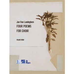 VAN LANDEGHEM Jan - Four Poems for Choir