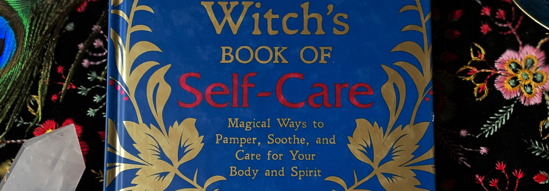 Witch's Book of Self-Care: Magical Ways to Pamper