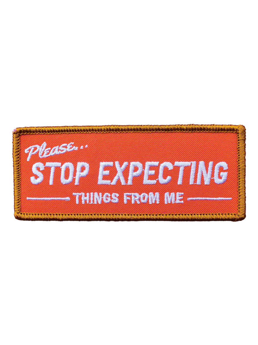 Stop Expecting Things Patch