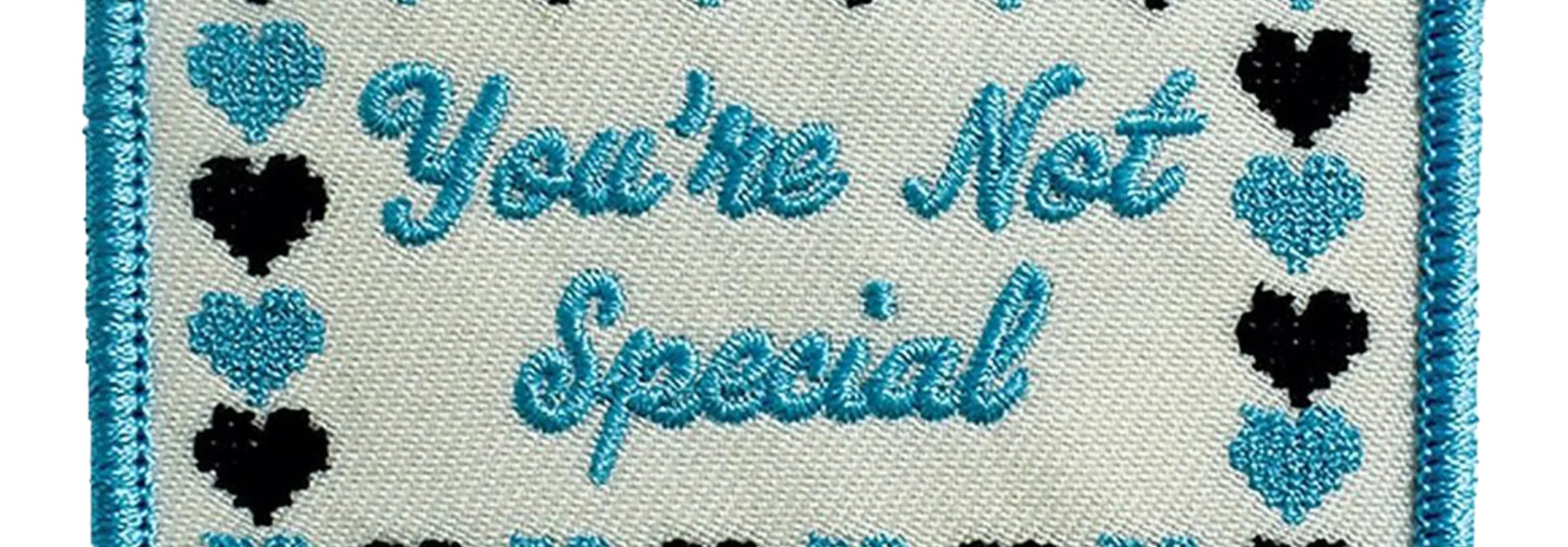 You're Not Special Patch