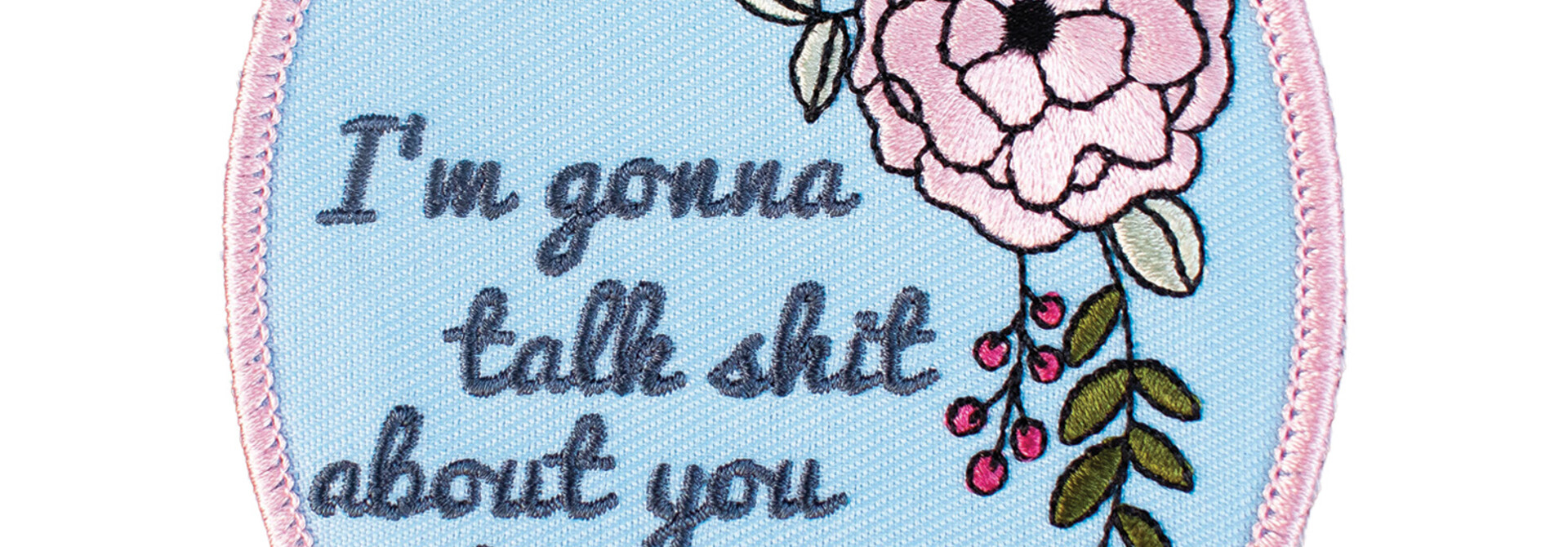 Talk About You To My Mom Patch