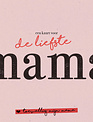 Leuke Kaartjes Leuke Kaartjes "Een Kaart Voor De liefst Mama"