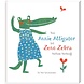 Van Annie Alligator tot Zeno Zebra Van Annie Alligator tot Zeno Zebra