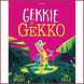 Gekkie de Gekko Gekkie de Gekko