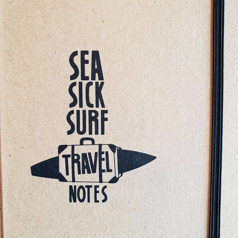 Sea Sick Surf Sea Sick Surf Travel Notes