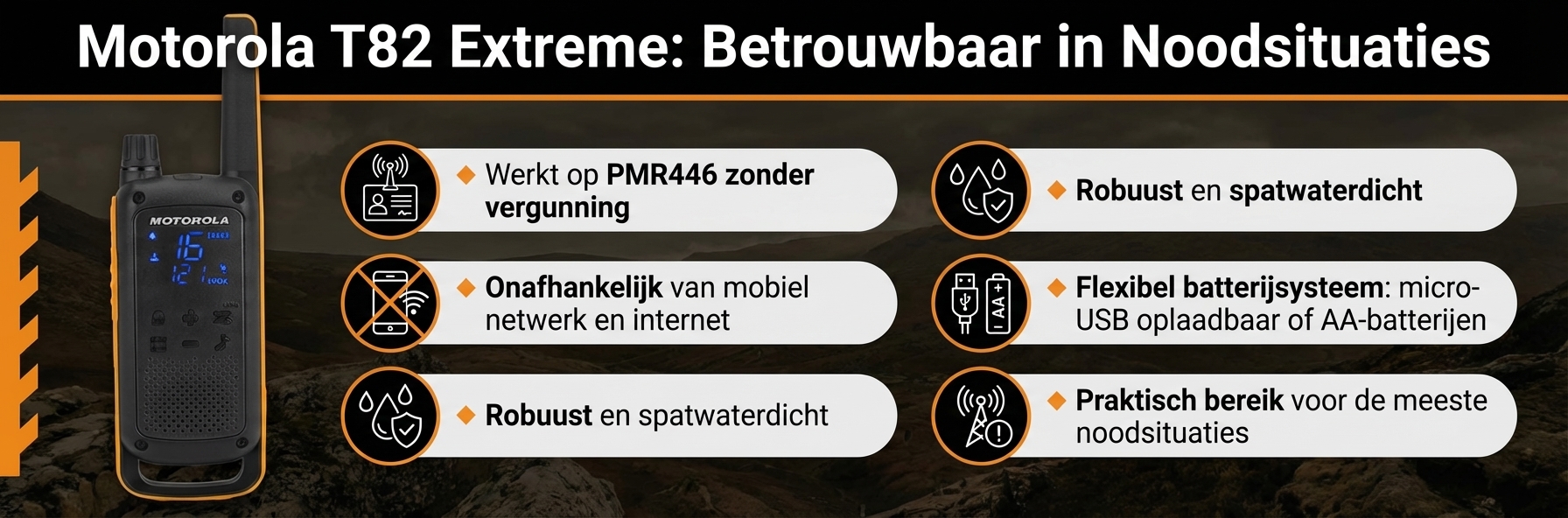 Motorola T82 Extreme Noodpakket - Waarom geschikt voor Noodpakket?