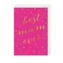 Best Mum Ever Mother's Day Card