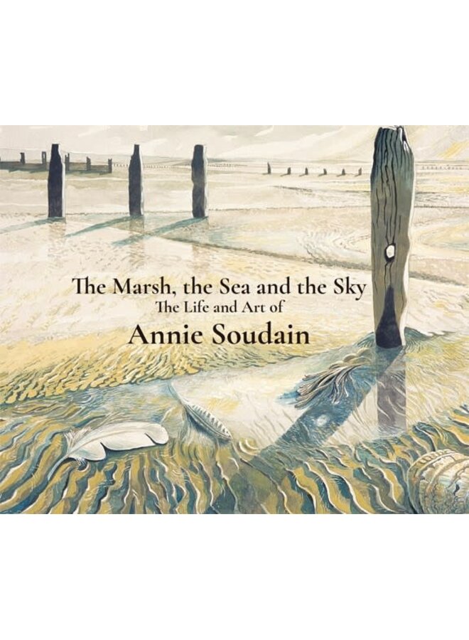 El pantano, el mar y el cielo: la vida y el arte de Annie Soudain