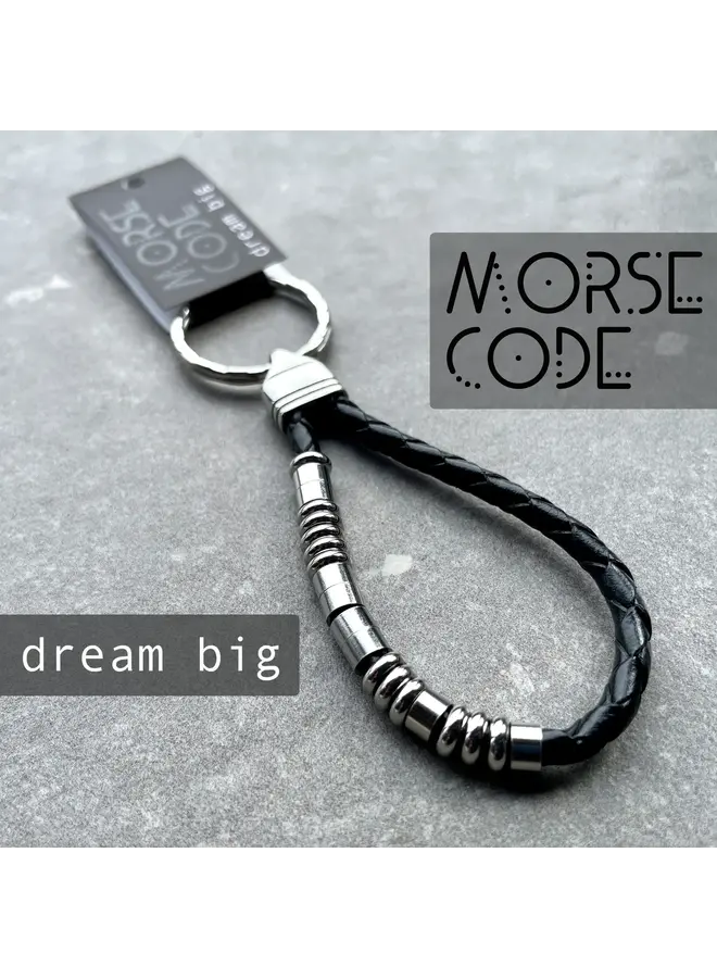 Dream Big  Morse Code Keyring