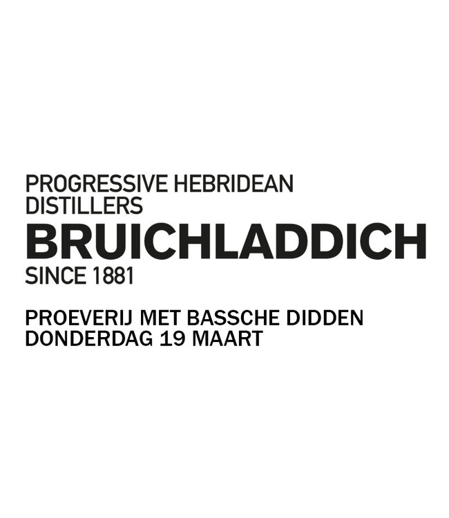 Bruichladdich Bruichladdich Distillery Tasting on Thursday 19 March
