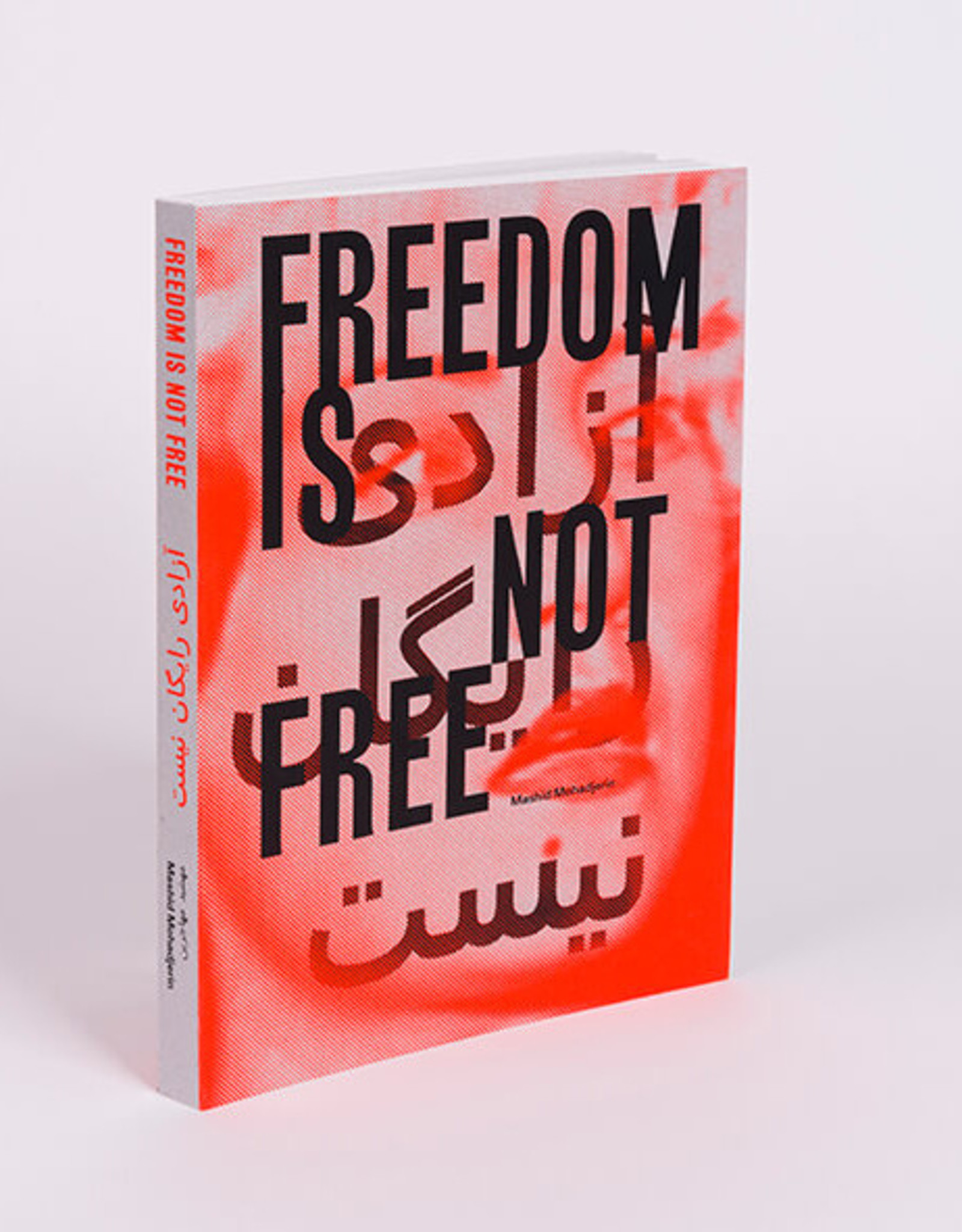 SOLD OUT - Mashid Mohadjerin - Freedom is not Free