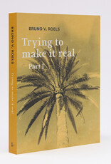 Bruno V. Roels - Trying To Make It Real Part 1 & 2