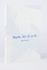 Bart Stouten - Haydn, het Al en ik