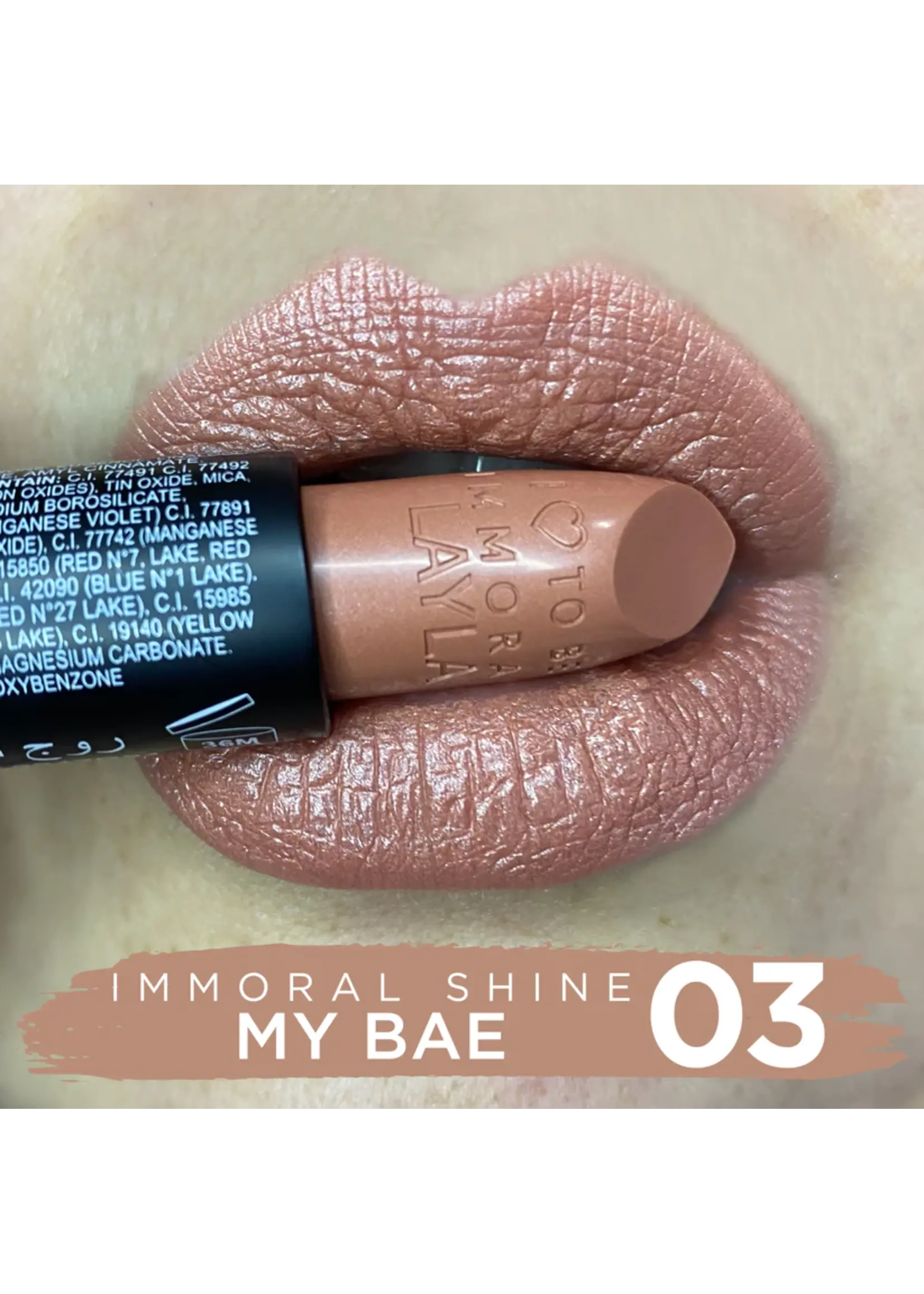 Layla Cosmetics IMMORAL SHINE LIPSTICK N°3 MY BAE