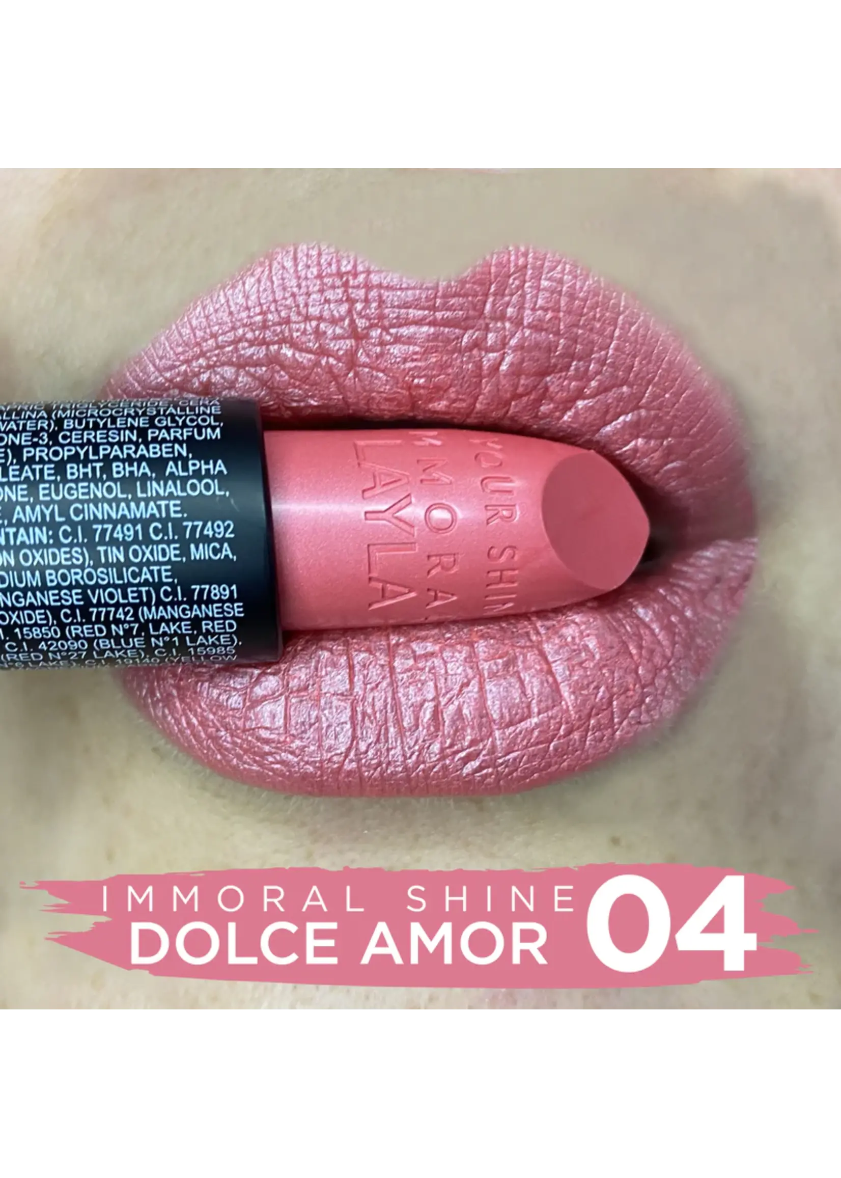 Layla Cosmetics IMMORAL SHINE LIPSTICK N°4 Dolce Amor