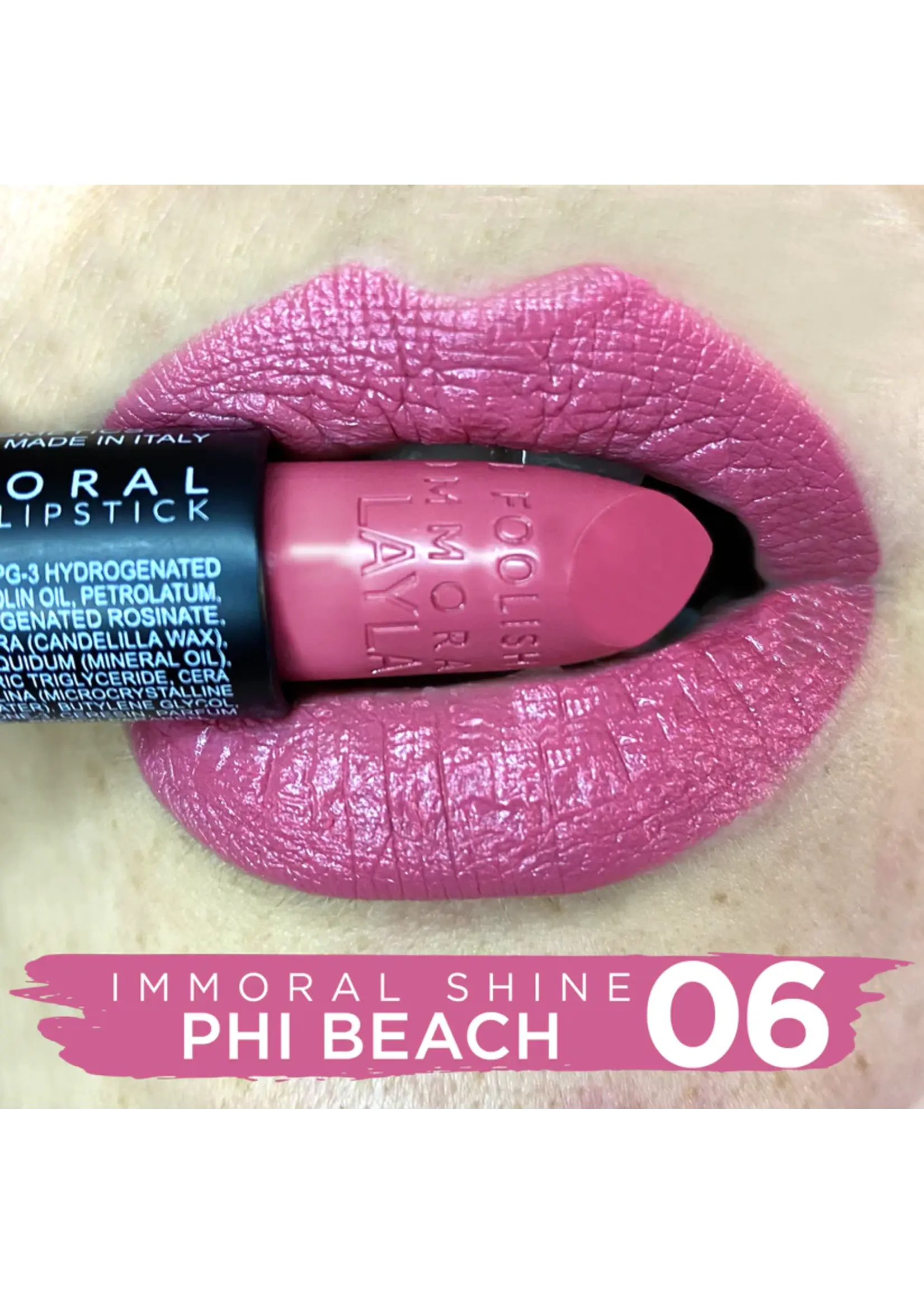 Layla Cosmetics IMMORAL SHINE LIPSTICK N°6 Phi Beach