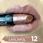 Layla Cosmetics IMMORAL SHINE LIPSTICK N°12 Laylaful