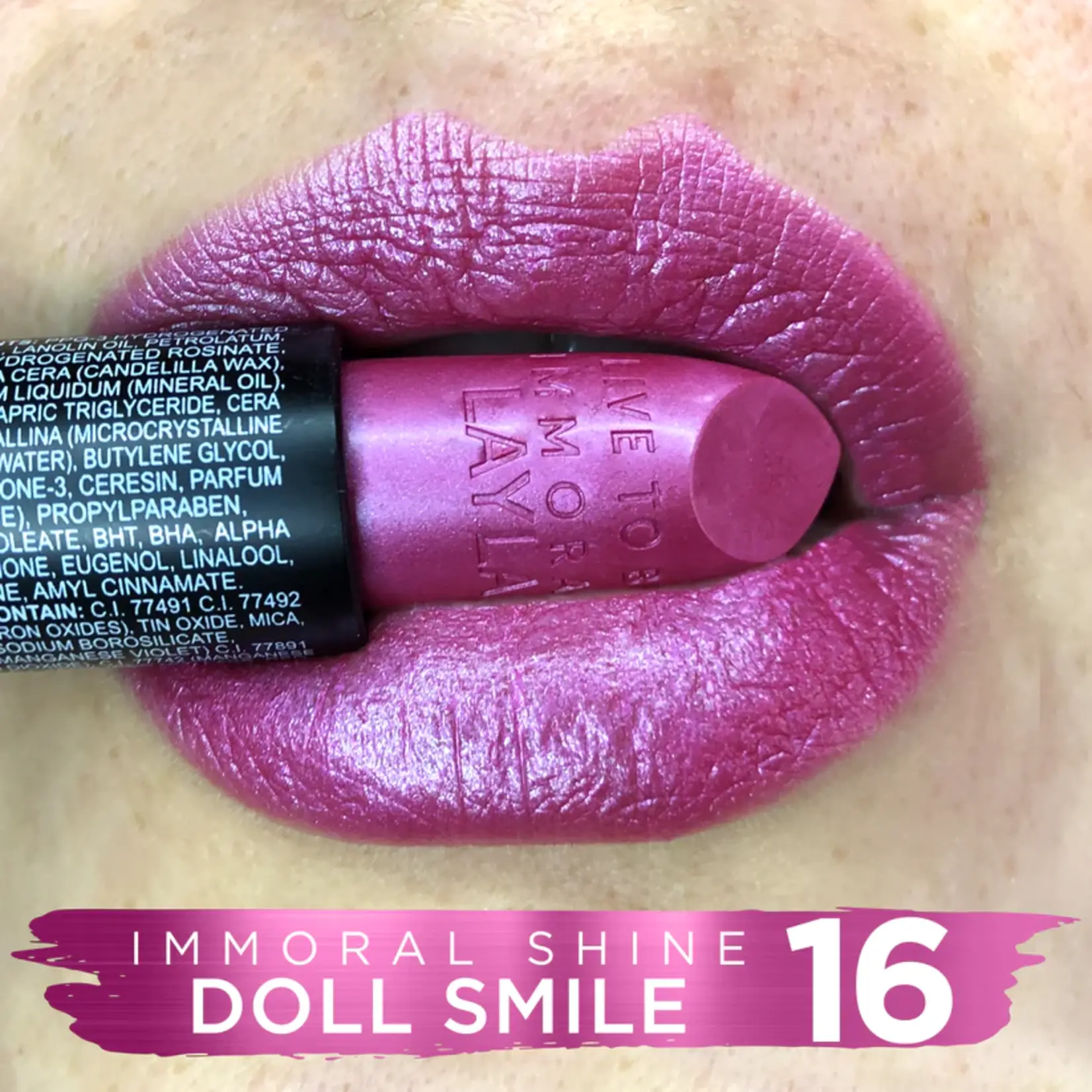 Layla Cosmetics IMMORAL SHINE LIPSTICK N°16 Doll Smile