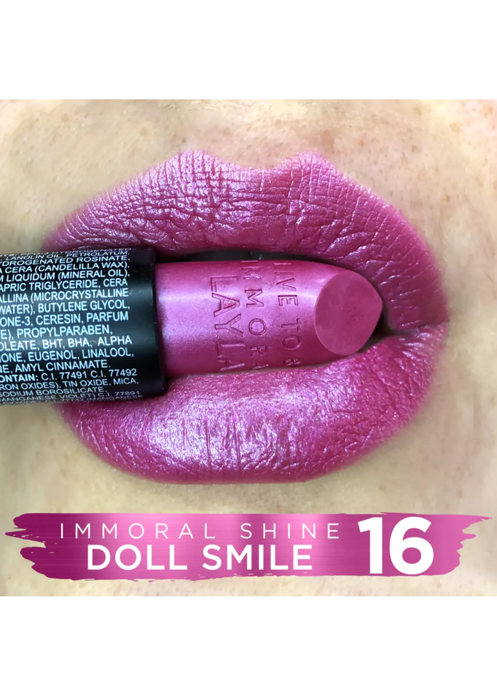 Layla Cosmetics IMMORAL SHINE LIPSTICK N°16 Doll Smile