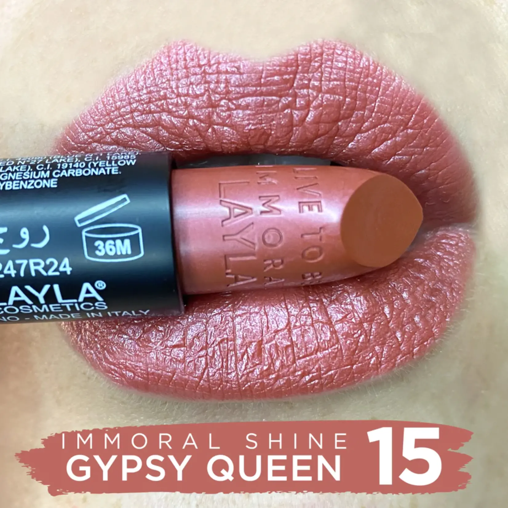 Layla Cosmetics IMMORAL SHINE LIPSTICK N°15 Gypsy Queen