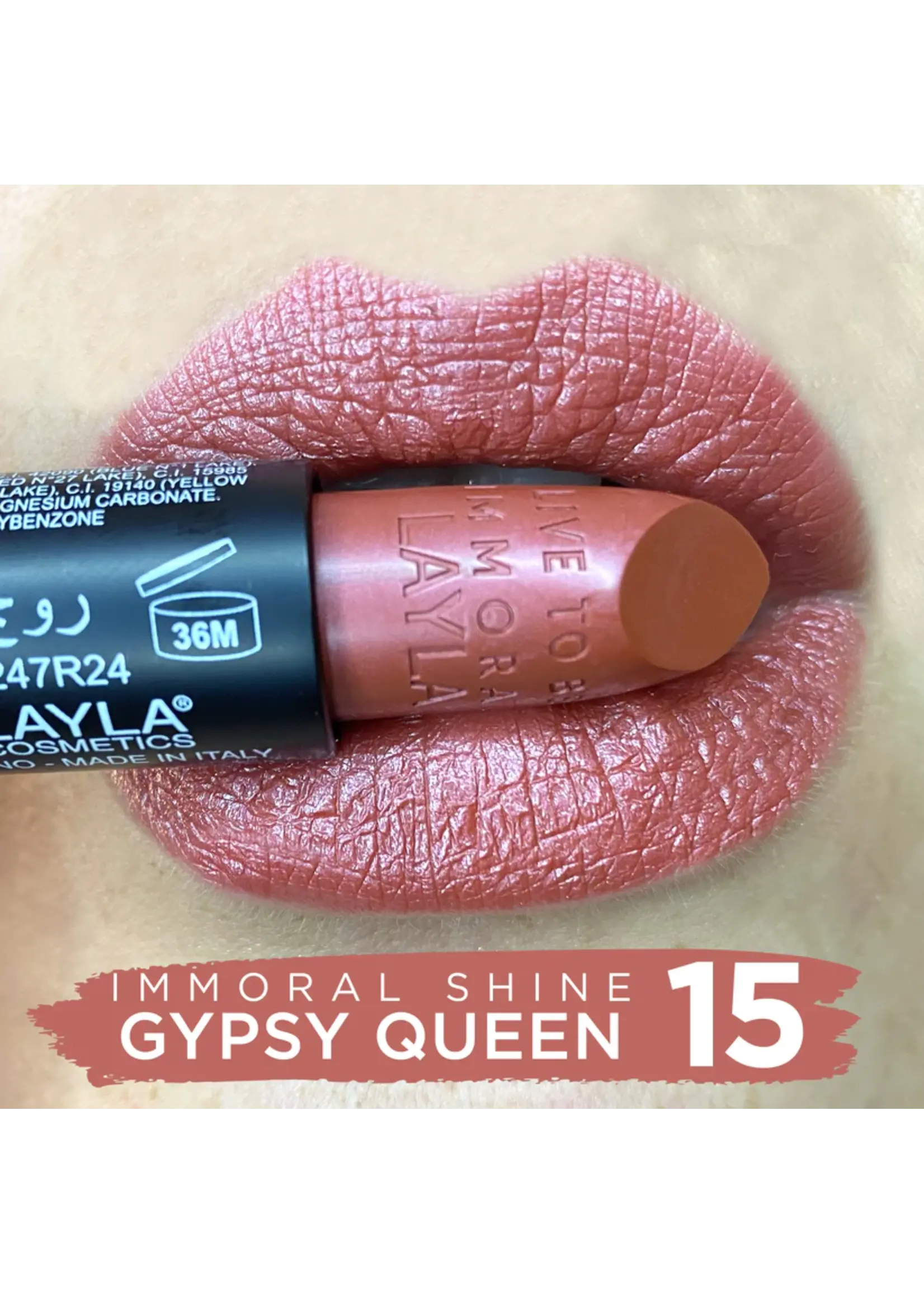 Layla Cosmetics IMMORAL SHINE LIPSTICK N°15 Gypsy Queen