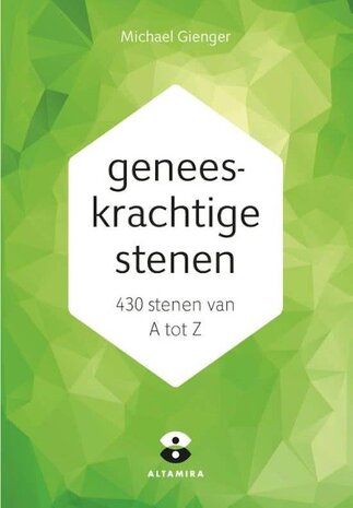 Geneeskrachtige stenen - van A tot Z Geneeskrachtige stenen - van A tot Z