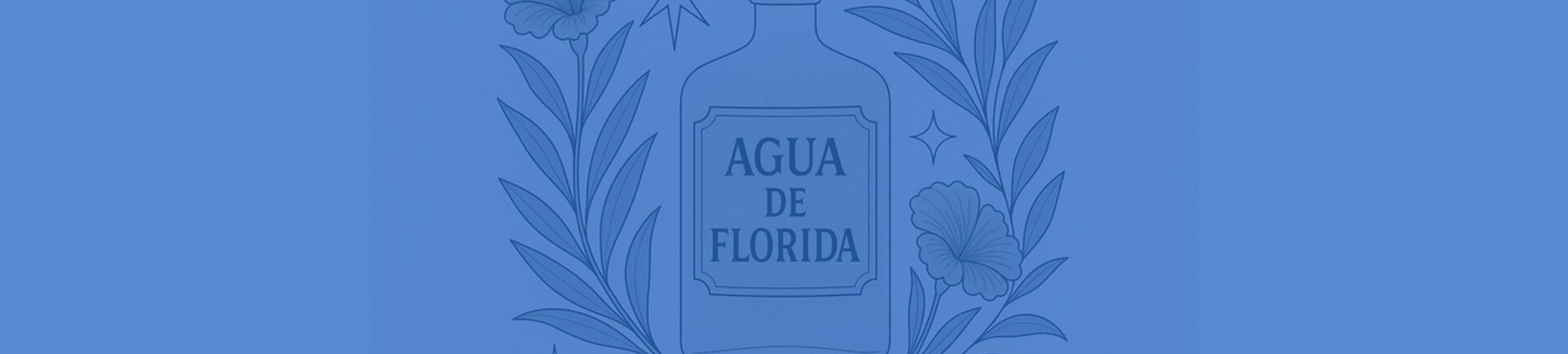 Agua de Florida – energetische reiniging & ritueelkracht