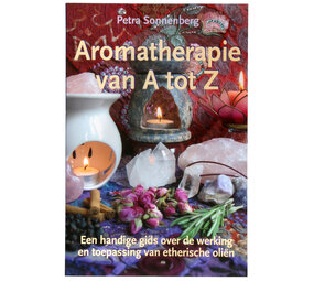 Aromatherapie van A tot Z Aromatherapie van A tot Z