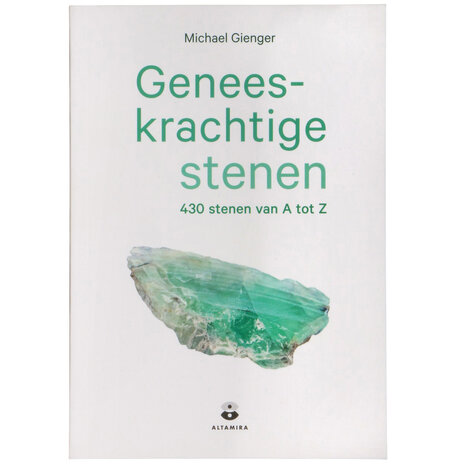 Geneeskrachtige stenen - van A tot Z Geneeskrachtige stenen - van A tot Z