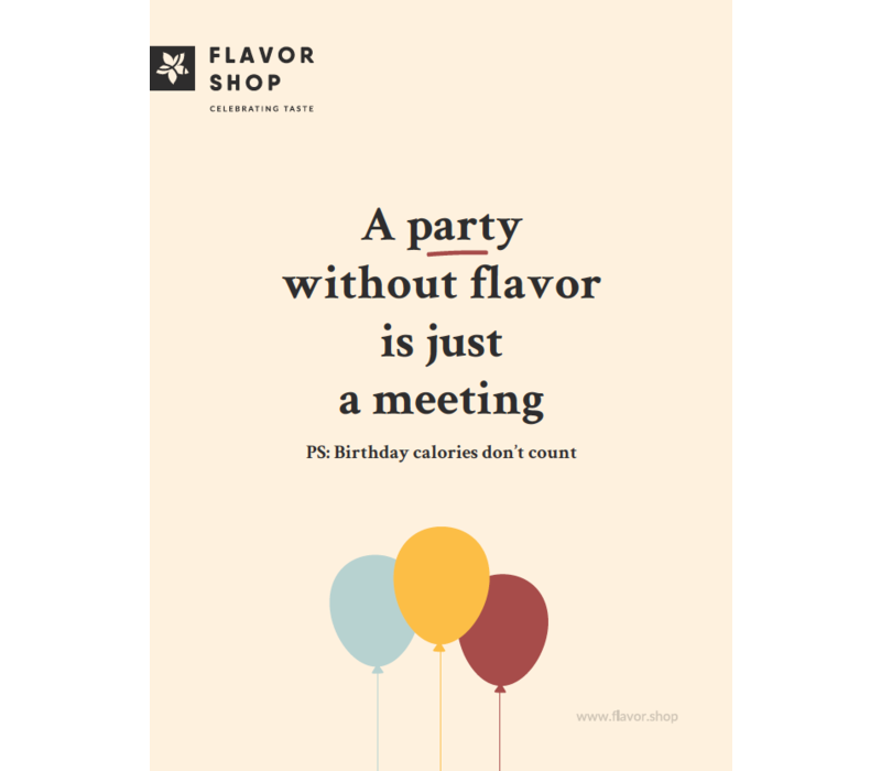 Eine Party ohne Geschmack ist nur eine Geburtstagskarte für ein Meeting