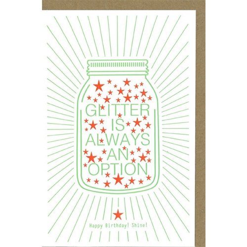 Glitter is always an option greeting card 